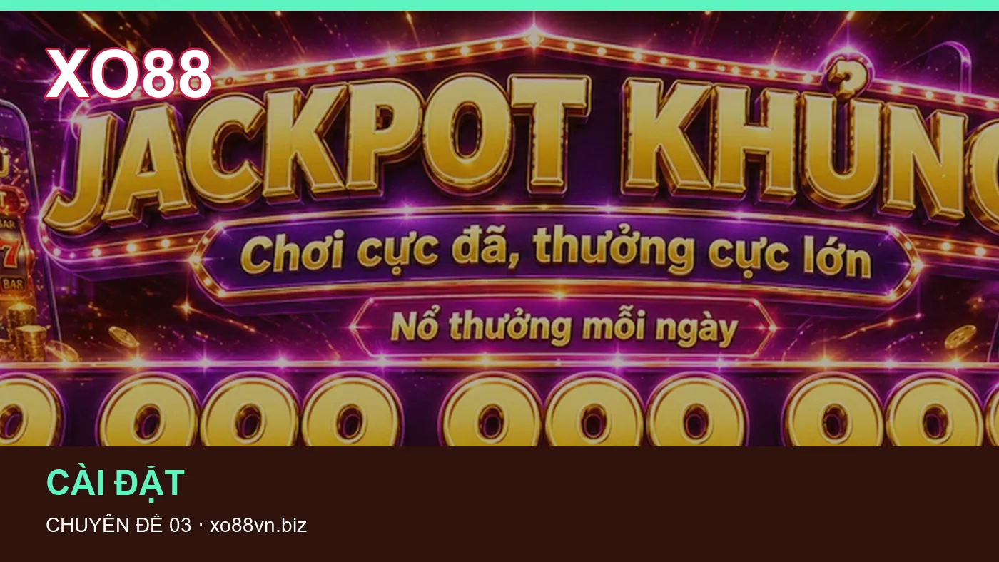 Trải nghiệm Bảo mật trên điện thoại cùng cẩm nang XO88